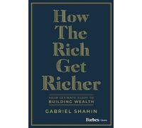 Gabriel Shahin How the Rich Get Richer (Copertina rigida)