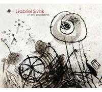 Gabriel Sivak - Un eco de palabras