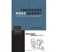 Gabriel Solis Thelonious Monk Quartet with John Coltrane at Carnegie (Tascabile)