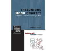 Gabriel Solis Thelonious Monk Quartet with John Coltrane at Carnegie (Tascabile)