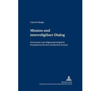Gabriel Stängle Mission Und Interreligioeser Dialog (Tascabile)
