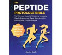 Gabriel Steele The Peptide Protocols Bible (Tascabile)