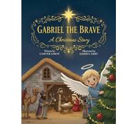 Gabriel the Brave: A Christmas Story