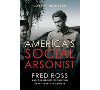 Gabriel Thompson America's Social Arsonist (Copertina rigida)