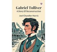 Gabriel Tolliver A Story Of Reconstruction
