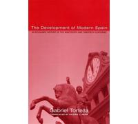 Gabriel Tortella The Development of Modern Spain (Copertina rigida)
