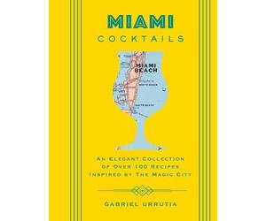 Gabriel Urrutia Miami Cocktails (Copertina rigida) City Cocktails