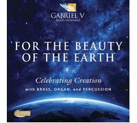Gabriel V Brass For the Beauty of the Earth: Celebrating Creation With Bras (CD)