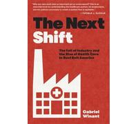 Gabriel Winant The Next Shift (Tascabile)