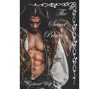 Gabriel Wolf The Secret Prince (Tascabile)