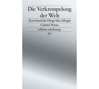 Gabriel Yoran Die Verkrempelung der Welt: Zum Stand der Dinge (des A (Tascabile)