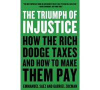 Gabriel Zucman Emmanuel Saez The Triumph of Injustice (Tascabile)