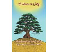 El Líbano de Gaby...bajo la sombra de un cedro