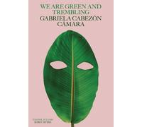 We Are Green and Trembling