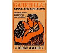 Gabriela: chiodi di garofano e cannella - NUOVO Jorge Amado 2005