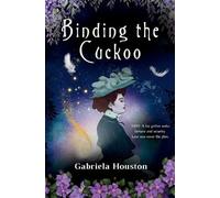 Gabriela Houston Binding the Cuckoo (Tascabile) Daughters of Defiance