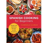 Gabriela Llamas Spanish Cooking for Beginners (Tascabile) New Shoe Press
