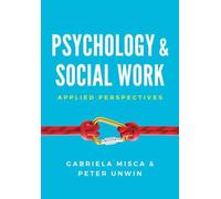 Gabriela Misca Peter Unwin Psychology and Social Work (Tascabile)