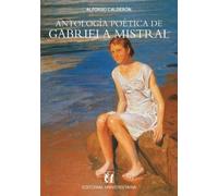 Gabriela Mistral Antología poética de Gabriela Mistral (Tascabile)