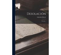 Gabriela Mistral Desolación (Tascabile)