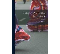Gabriela Mistral Lecturas para mujeres (Tascabile)