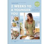 Gabriela Peacock 2 Weeks to a Younger You (Copertina rigida) 2 Weeks Series