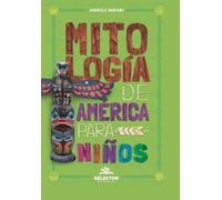 Gabriela Santana Mitologia Americana Para Niños -Z (Tascabile)