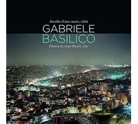 Gabriele Basilico. Ascolto il tuo cuore. Ediz. illustrata: I listen to your heart, city