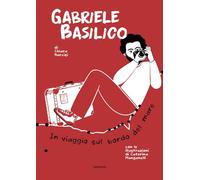 Libri Narcisi Chiara - Gabriele Basilico. In Viaggio Sul Bordo Del Mare. Ediz. I