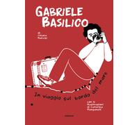 Libri Narcisi Chiara - Gabriele Basilico. In Viaggio Sul Bordo Del Mare. Ediz. I