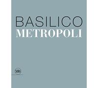 Gabriele Basilico. Metropoli. Ediz. italiana e inglese