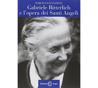Gabriele Bitterlich e l'opera dei santi angeli