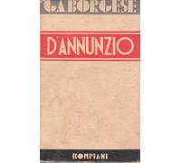 Gabriele d'Annunzio Da "Primo Vere" a "Fedra"