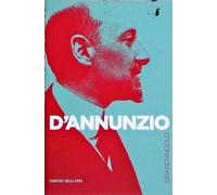 Gabriele D'Annunzio - Grandangolo Letteratura