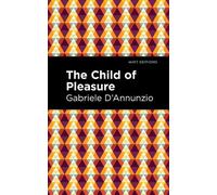Gabriele D'Annunzio The Child of Pleasure (Tascabile) Mint Editions