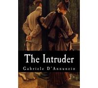 Gabriele D'Annunzio The Intruder (Tascabile)