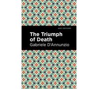 Gabriele D'Annunzio The Triumph of Death (Copertina rigida) Mint Editions