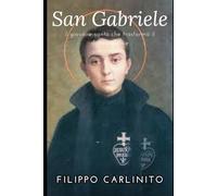 Gabriele dell’Addolorata: il giovane santo che trasformò il dolore in luce