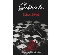 Gabriele : Échec & Mat: (mafia italo-américaine)