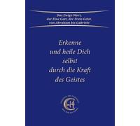Gabriele Erkenne und heile Dich selbst durch die Kraft des Geistes (Tascabile)