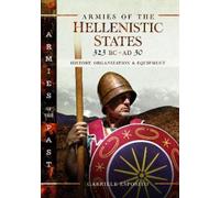 Gabriele Esposi Armies of the Hellenistic States 323 BC to AD (Copertina rigida)