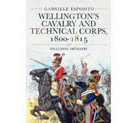 Gabriele Esposi Wellington's Cavalry and Technical Corps, 180 (Copertina rigida)
