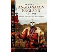 Gabriele Esposito Armies of Anglo-Saxon England 410-1066 (Copertina rigida)