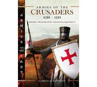 Gabriele Esposito Armies of the Crusaders, 1096-1291 (Copertina rigida)