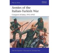 Gabriele Esposito Armies of the Italian-Turkish War (Tascabile) Men-at-Arms