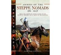 Gabriele Esposito Armies of the Steppe Nomads, 376-1227 (Copertina rigida)