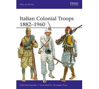 Gabriele Esposito Italian Colonial Troops 1882-1960 (Tascabile) Men-at-Arms