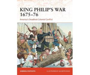 Gabriele Esposito King Philip's War 1675-76 (Tascabile) Campaign