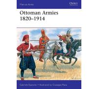 Gabriele Esposito Ottoman Armies 1820-1914 (Tascabile) Men-at-Arms