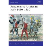 Gabriele Esposito Renaissance Armies in Italy 1450-1550 (Tascabile) Men-at-Arms